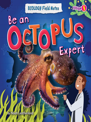cover image of Be an Octopus Expert